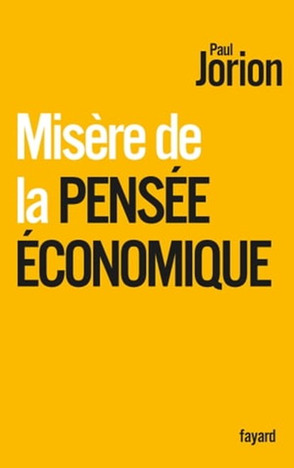 Misère de la pensée économique, Paul Jorion - Ebook - 9782213667539