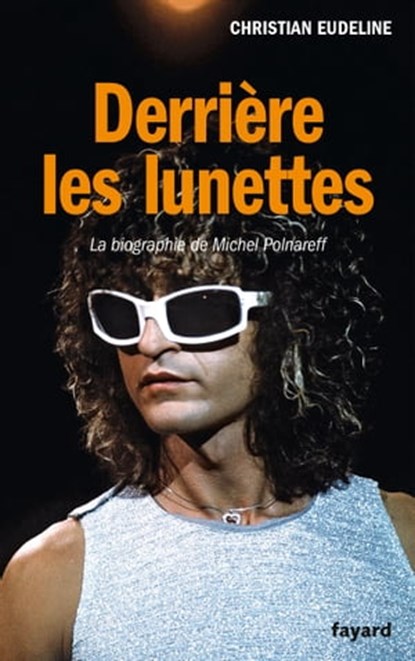 Derrière les lunettes, Christian Eudeline - Ebook - 9782213667881