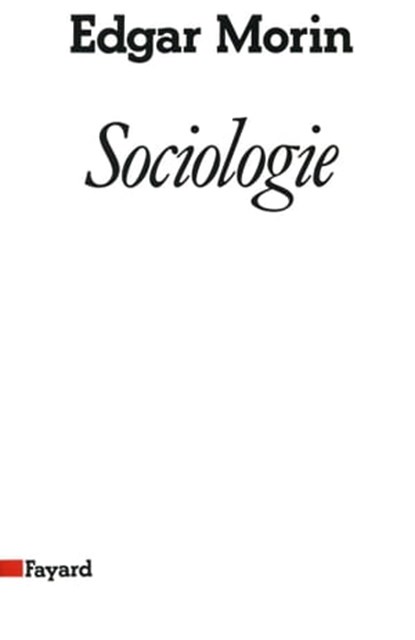 Sociologie, Edgar Morin - Ebook - 9782213669458