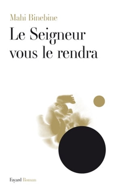 Le Seigneur vous le rendra, Mahi Binebine - Ebook - 9782213672885