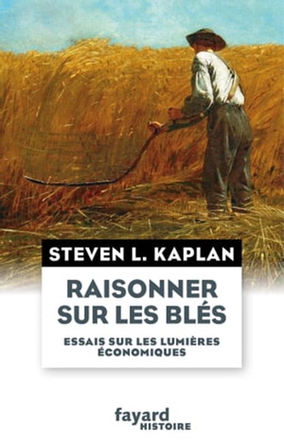 Raisonner sur les blés, Steven L. Kaplan - Ebook - 9782213673325
