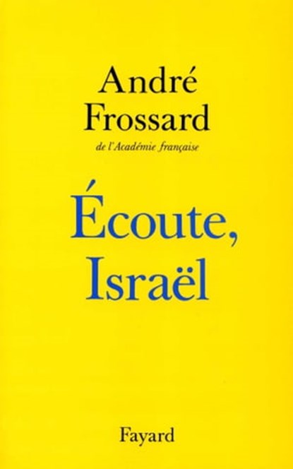 Ecoute Israël, André Frossard - Ebook - 9782213674360