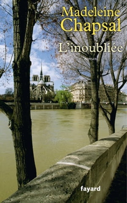 L'Inoubliée, Madeleine Chapsal - Ebook - 9782213675640