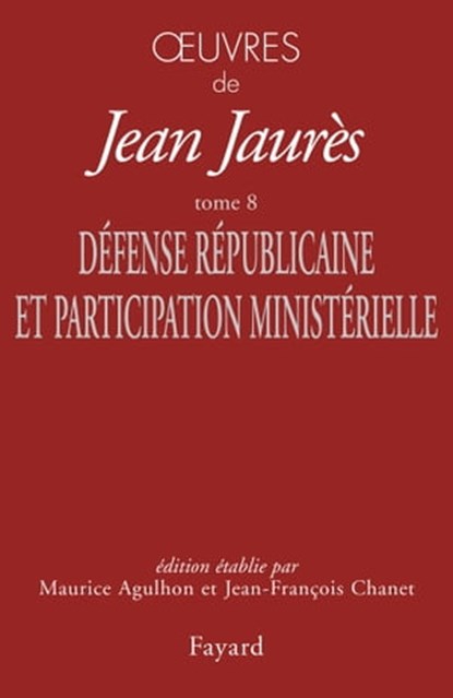 Oeuvres Tome 8, Jean Jaurès - Ebook - 9782213679907