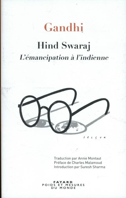 HIND SWARAJ L'EMANCIPATION A L INDIENNE, Gandhi - Paperback - 9782213682013