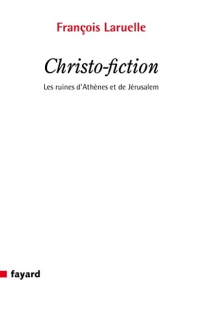 Christo-fiction, François Laruelle - Ebook - 9782213683768