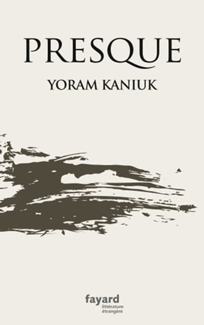 Presque, Yoram Kaniuk - Ebook - 9782213684666