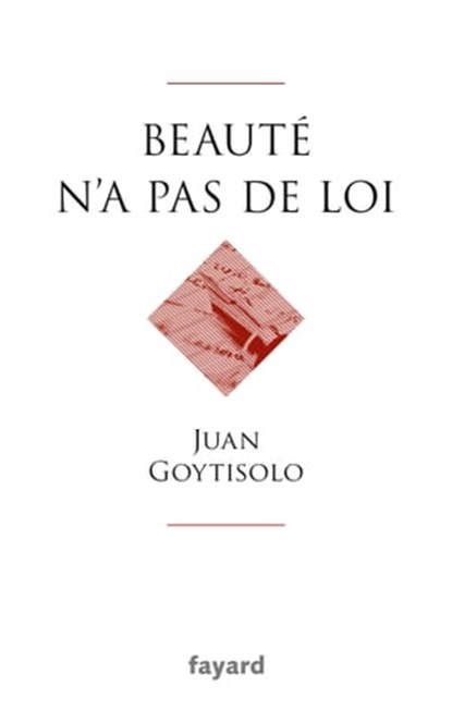 Beauté n'a pas de loi, Juan Goytisolo - Ebook - 9782213685229
