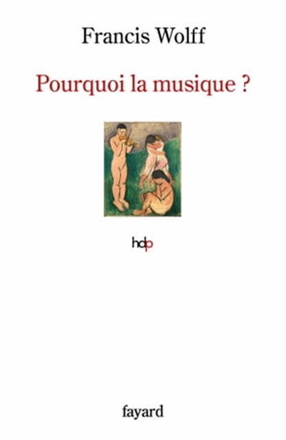 Pourquoi la musique ?, Francis Wolff - Ebook - 9782213685274
