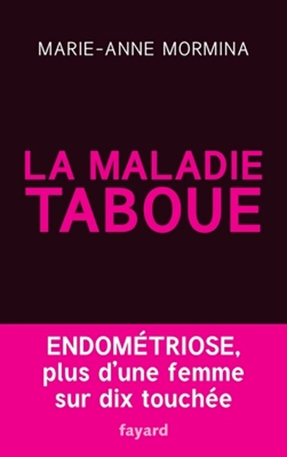 La maladie taboue: endométriose, Mormina-M - Paperback - 9782213686240