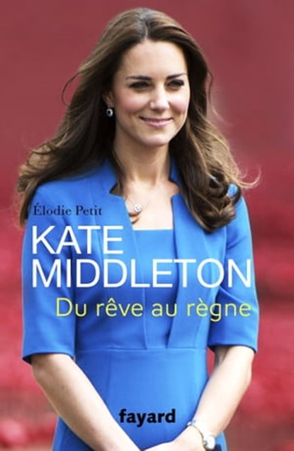 Kate Middleton, Elodie Petit - Ebook - 9782213687896