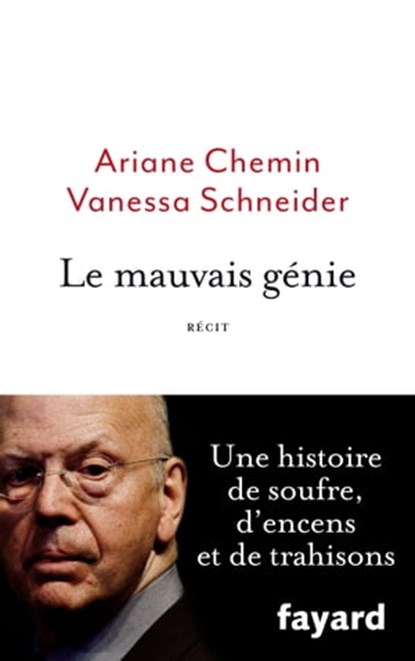 Le mauvais génie, Ariane Chemin ; Vanessa Schneider - Ebook - 9782213688268