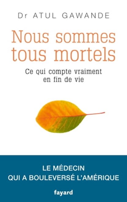 Nous sommes tous mortels, Atul GAWANDE - Ebook - 9782213688787