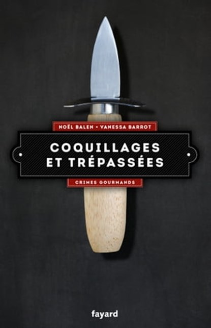 Coquillages et trépassées, Vanessa Barrot ; Noël Balen - Ebook - 9782213688855