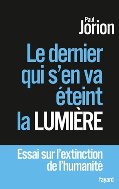 Le dernier qui s'en va éteint la lumière, Paul Jorion - Ebook - 9782213689623