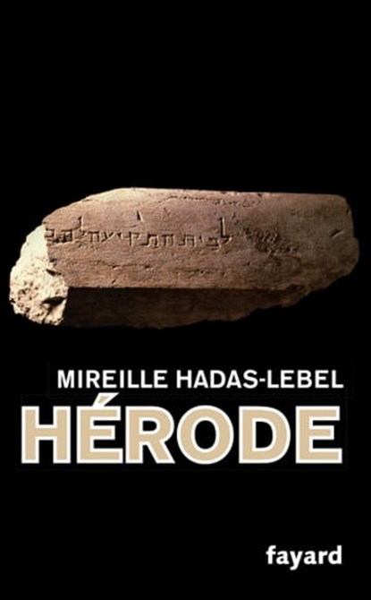Hérode, Mireille Hadas-Lebel - Ebook - 9782213702483