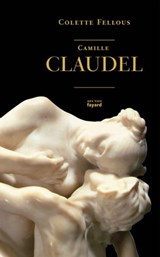 Camille Claudel - Colette Fellous - 9782213703930