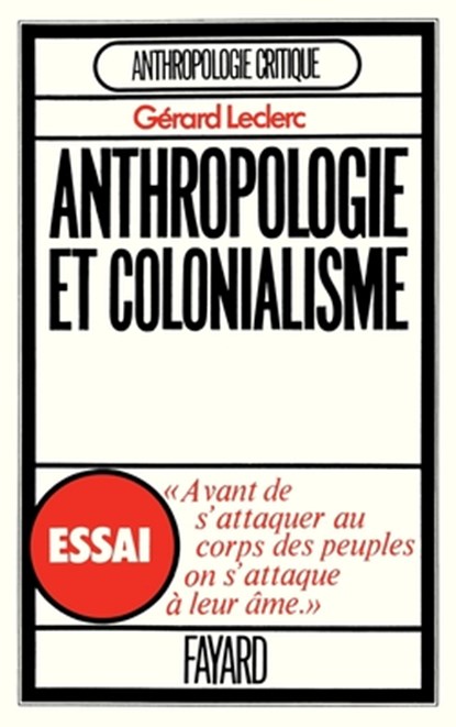 Anthropologie et colonialisme, Gérard Leclerc - Paperback - 9782213704418