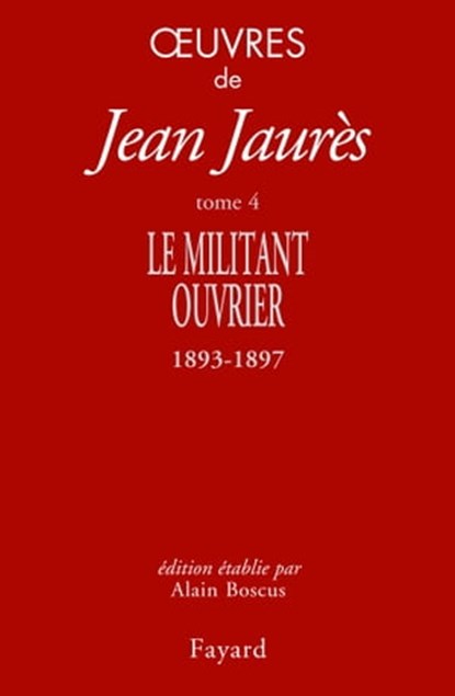 Oeuvres tome 4, Jean Jaurès - Ebook - 9782213707297