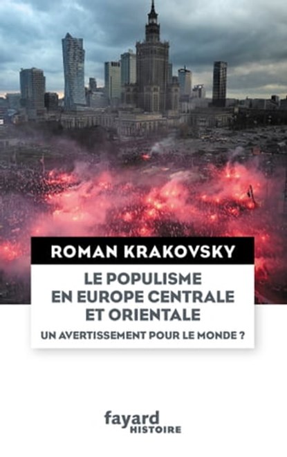 Le populisme en Europe centrale et orientale, Roman Krakovsky - Ebook - 9782213707693
