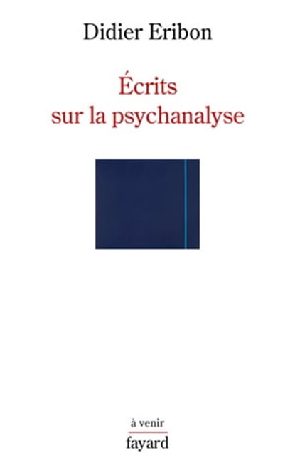 Écrits sur la psychanalyse, Didier Eribon - Ebook - 9782213711072