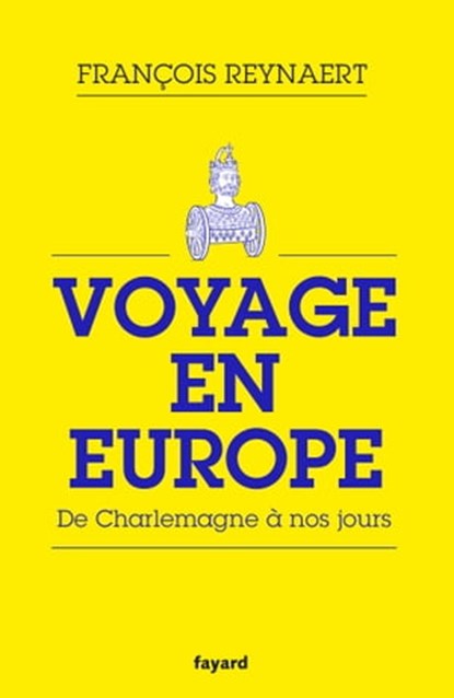 Voyage en Europe, François Reynaert - Ebook - 9782213711140