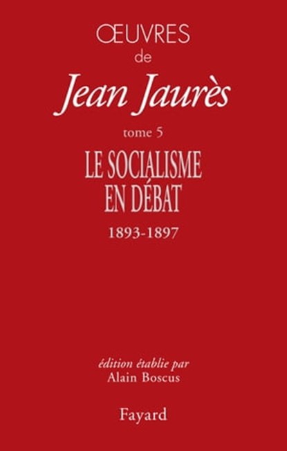 Oeuvres Tome 5, Jean Jaurès - Ebook - 9782213711263