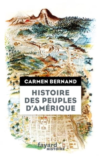 Histoire des peuples d'Amérique, Carmen Bernand - Ebook - 9782213713380
