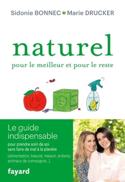 Naturel pour le meilleur et pour le reste, Marie Drucker ; Sidonie Bonnec - Ebook - 9782213713663