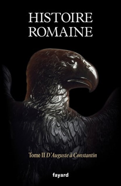 Histoire romaine tome 2, Pierre Cosme ; Jean-Michel Roddaz ; Frédéric Hurlet ; Michel Christol - Ebook - 9782213713762