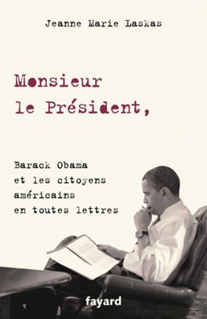 Monsieur le Président,, Jeanne Marie Laskas - Ebook - 9782213714295