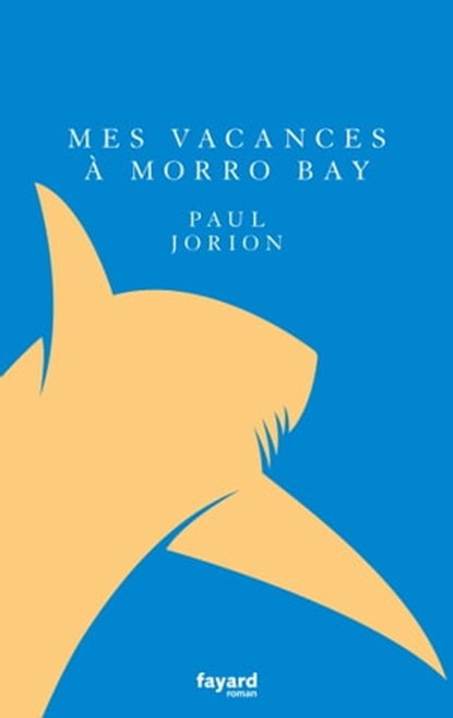 Mes vacances à Morro Bay, Paul Jorion - Ebook - 9782213714400