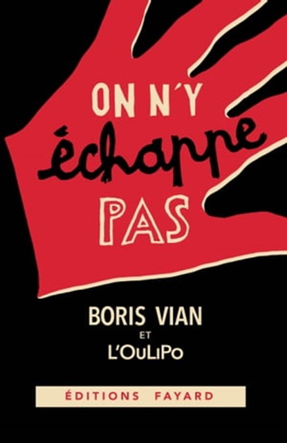 On n'y échappe pas, Boris Vian ; Oulipo - Ebook - 9782213715100