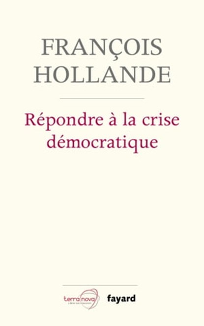 Répondre à la crise démocratique, François Hollande - Ebook - 9782213715261