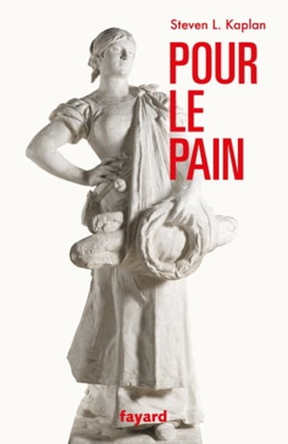 Pour le pain, Steven L. Kaplan - Ebook - 9782213715452