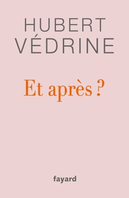 Et après ?, Hubert Védrine - Ebook - 9782213719221