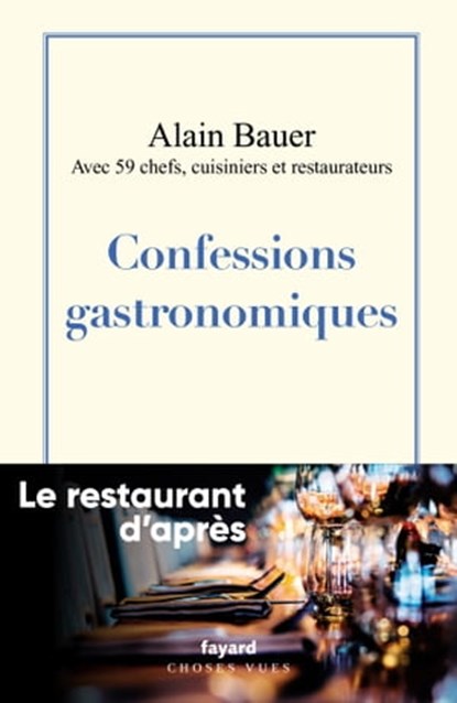 Confessions gastronomiques, Alain Bauer - Ebook - 9782213720326