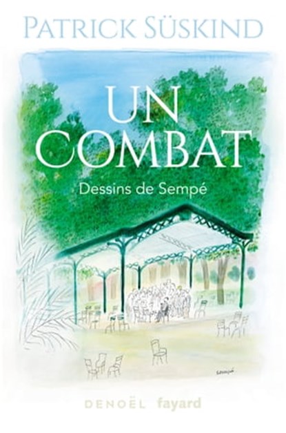 Un combat, Patrick Süskind ; Sempé - Ebook - 9782213722931