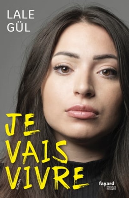 Je vais vivre, Lale Gül - Ebook - 9782213723334