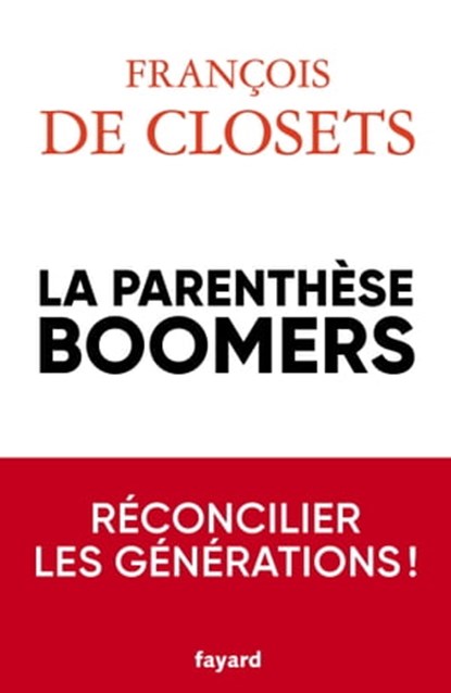 La parenthèse boomers, François de Closets - Ebook - 9782213723839