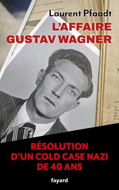L'Affaire Gustav Wagner, Laurent Pfaadt - Ebook - 9782213724621