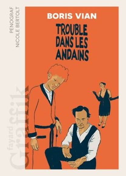 Trouble dans les andains, Boris Vian ; Nicole Bertolt ; Penograf - Ebook - 9782213728957
