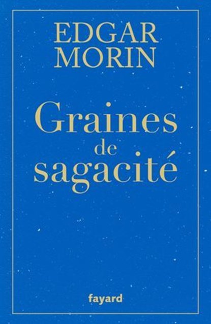 Graines de sagacité, Edgar Morin - Ebook - 9782213729787