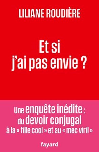 Et si j'ai pas envie ?, Liliane Roudière - Ebook - 9782213730981