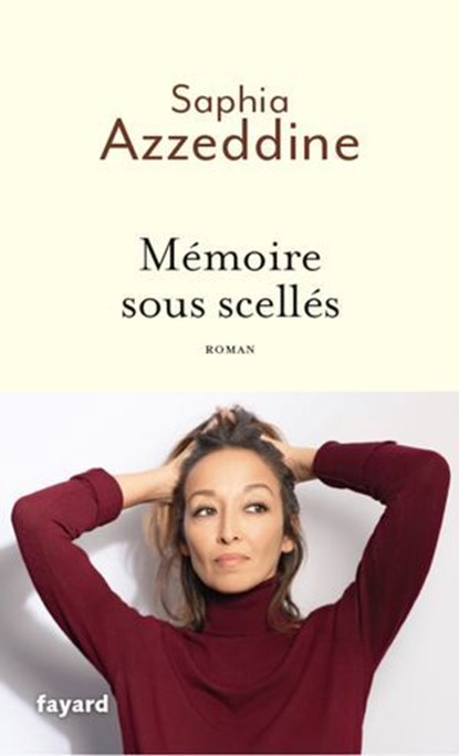 Mémoire sous scellés, Saphia Azzeddine - Ebook - 9782213732633
