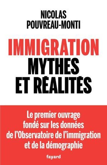 Immigration, mythes et réalités, Nicolas Pouvreau-Monti - Ebook - 9782213732770