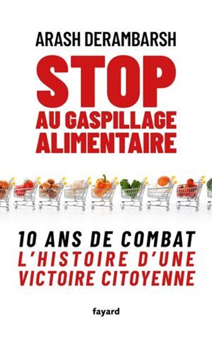 Stop au gaspillage alimentaire, Arash Derambarsh - Ebook - 9782213732824