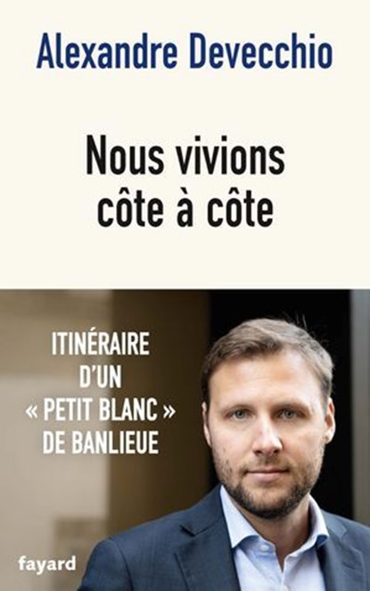 Nous vivions côte à côte, Alexandre Devecchio - Ebook - 9782213735221