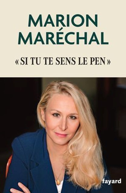 Si tu te sens Le Pen, Marion Maréchal - Ebook - 9782213735467