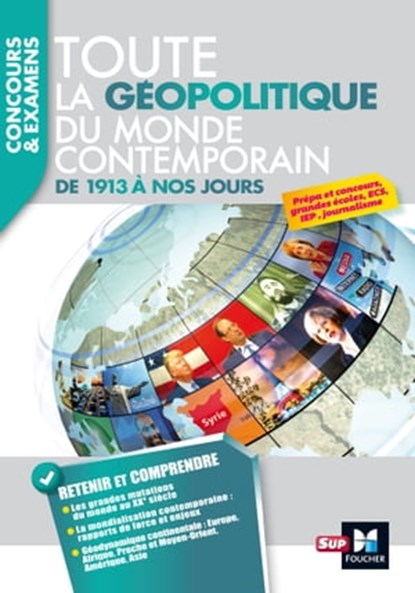 Toute la géopolitique du monde contemporain - De 1913 à nos jours, Eric Auburtin ; Bruno Billmann ; Pascal Brenneur ; Stéphane Dubois ; Alain Joyeux ; Laëtitia Laumonier - Ebook - 9782216147038
